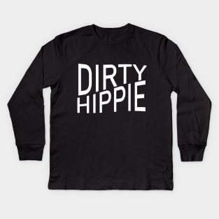 Dirty hippie Kids Long Sleeve T-Shirt